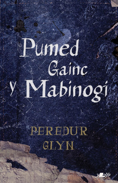‘Dwyt ti erioed wedi darllen dim byd fel hwn o’r blaen’ – Y Mabinogi yn Ysbrydoli Awdur Newydd